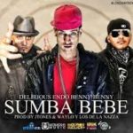 Endo Ft. Delirious y Benny Benny - Sumba Bebe MP3